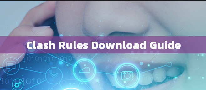 Clash Rules Download Guide
